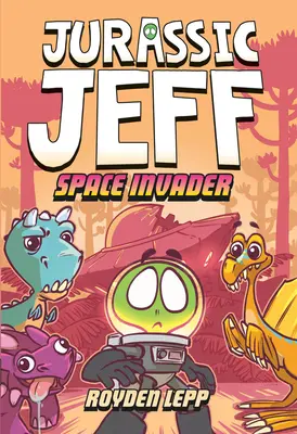 Jurassic Jeff: Space Invader (Jurassic Jeff Buch 1): (Eine Graphic Novel) - Jurassic Jeff: Space Invader (Jurassic Jeff Book 1): (A Graphic Novel)