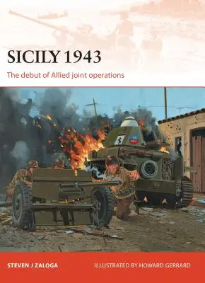 Sizilien 1943: Das Debüt der gemeinsamen Operationen der Alliierten - Sicily 1943: The Debut of Allied Joint Operations