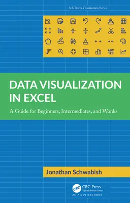 Datenvisualisierung in Excel: Ein Leitfaden für Einsteiger, Fortgeschrittene und Kenner - Data Visualization in Excel: A Guide for Beginners, Intermediates, and Wonks