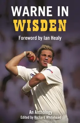 Warne in Wisden: Eine Anthologie - Warne in Wisden: An Anthology