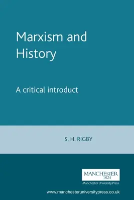 Marxismus und Geschichte: Eine kritische Einführung - Marxism and History: A Critical Introduction