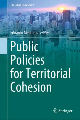 Öffentliche Politiken für den territorialen Zusammenhalt - Public Policies for Territorial Cohesion