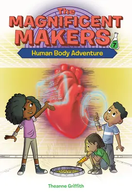 The Magnificent Makers #7: Abenteuer Menschlicher Körper - The Magnificent Makers #7: Human Body Adventure