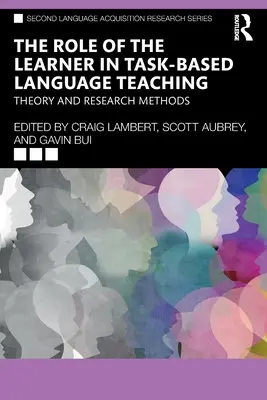 Die Rolle des Lernenden im aufgabenbasierten Sprachunterricht: Theorie und Forschungsmethoden - The Role of the Learner in Task-Based Language Teaching: Theory and Research Methods