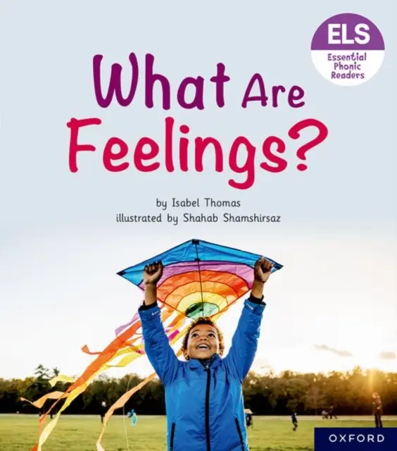 Wesentliche Buchstaben und Laute: Grundlegende phonetische Lesebücher: Oxford Reading Level 5: Was sind Gefühle? - Essential Letters and Sounds: Essential Phonic Readers: Oxford Reading Level 5: What Are Feelings?