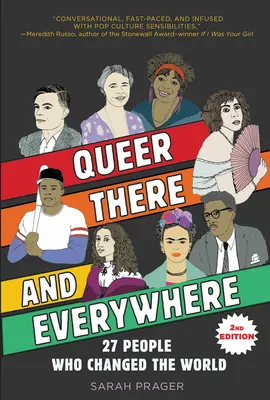 Queer, Dort und Überall: 2. Auflage: 27 Menschen, die die Welt veränderten - Queer, There, and Everywhere: 2nd Edition: 27 People Who Changed the World