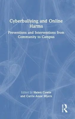 Cybermobbing und Online-Schäden: Präventions- und Interventionsmaßnahmen von der Gemeinschaft bis zum Campus - Cyberbullying and Online Harms: Preventions and Interventions from Community to Campus