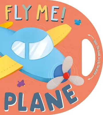 Flieg mich! Flugzeug: Interaktives Fahrbuch - Fly Me! Plane: Interactive Driving Book