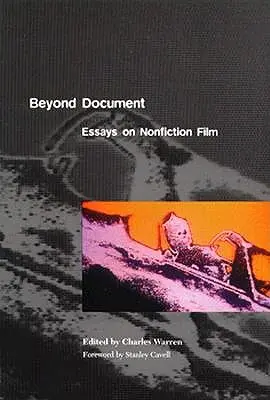 Jenseits des Dokuments: Essays über den Nonfiction-Film - Beyond Document: Essays on Nonfiction Film