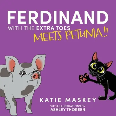 Ferdinand mit den Extra-Zehen trifft Petunia! - Ferdinand with the Extra Toes Meets Petunia!