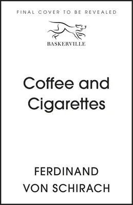 Kaffee und Zigaretten - Coffee and Cigarettes