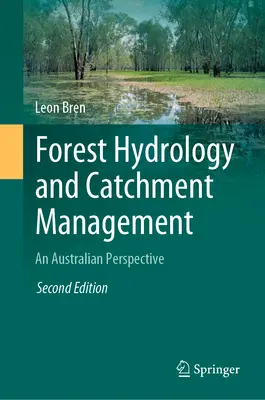 Waldhydrologie und Einzugsgebietsmanagement: Eine australische Perspektive - Forest Hydrology and Catchment Management: An Australian Perspective