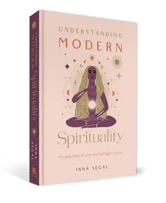 Moderne Spiritualität verstehen: Eine Erkundung Ihrer Seele und höherer Wahrheiten - Understanding Modern Spirituality: An Exploration of Your Soul and Higher Truths