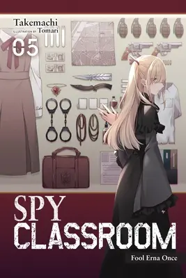 Spionage-Klassenzimmer, Band 5 (Light Novel): Erna einmal zum Narren halten - Spy Classroom, Vol. 5 (Light Novel): Fool Erna Once