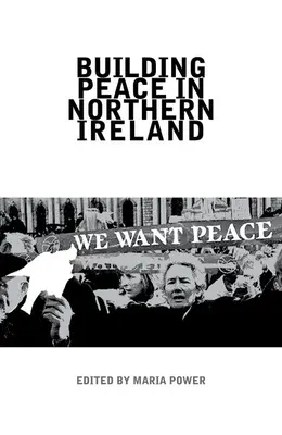 Frieden schaffen in Nordirland - Building Peace in Northern Ireland