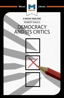 Eine Analyse von Robert A. Dahls Demokratie und ihrer Kritiker - An Analysis of Robert A. Dahl's Democracy and its Critics