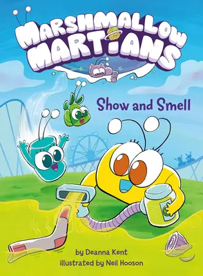 Marshmallow-Marsianer: Zeigen und Riechen: (Eine Graphic Novel) - Marshmallow Martians: Show and Smell: (A Graphic Novel)