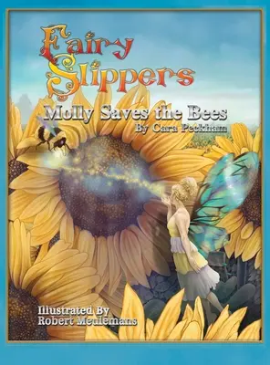 Märchenhafte Pantoffeln: Molly rettet die Bienen - Fairy Slippers: Molly Saves the Bees