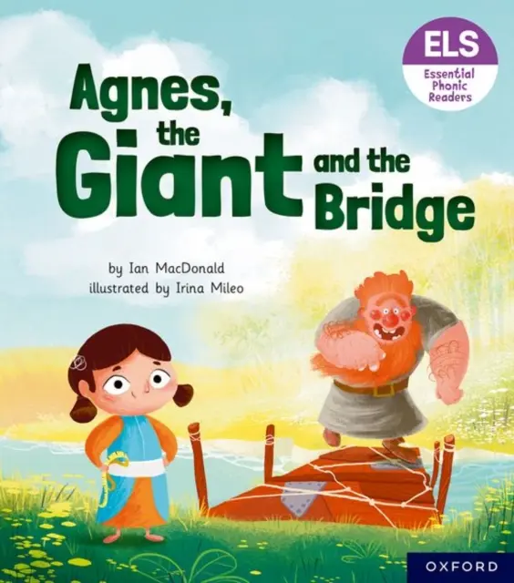 Wesentliche Buchstaben und Laute: Grundlegende phonetische Lesebücher: Oxford Reading Level 6: Agnes, der Riese und die Brücke - Essential Letters and Sounds: Essential Phonic Readers: Oxford Reading Level 6: Agnes, the Giant and the Bridge