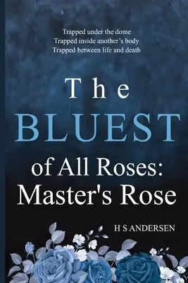 Die blaueste aller Rosen: Die Rose des Meisters - The Bluest of All Roses: Master's Rose
