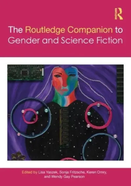 Der Routledge-Begleitband zu Gender und Science Fiction - The Routledge Companion to Gender and Science Fiction