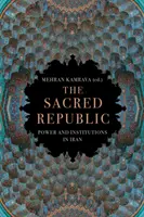 Die heilige Republik - Macht und Institutionen im Iran - Sacred Republic - Power and Institutions in Iran