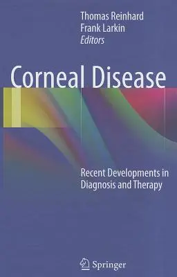 Hornhauterkrankung: Neueste Entwicklungen in Diagnose und Therapie - Corneal Disease: Recent Developments in Diagnosis and Therapy