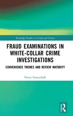 Betrugsprüfungen bei Ermittlungen in Wirtschaftskriminalität: Convenience-Themen und Prüfungsreife - Fraud Examinations in White-Collar Crime Investigations: Convenience Themes and Review Maturity