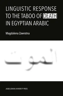 Linguistische Reaktion auf das Tabu des Todes im ägyptischen Arabisch - Linguistic Response to the Taboo of Death in Egyptian Arabic