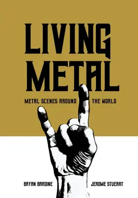 Lebendiger Metal: Metal-Szenen auf der ganzen Welt - Living Metal: Metal Scenes Around the World