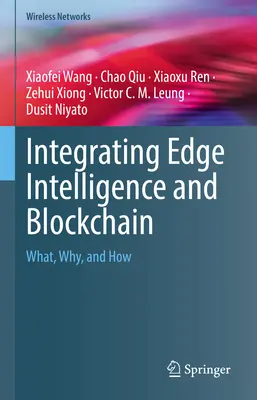Integration von Edge Intelligence und Blockchain: Was, Warum und Wie - Integrating Edge Intelligence and Blockchain: What, Why, and How