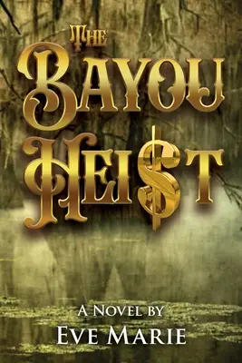 Der Bayou-Raub - The Bayou Heist