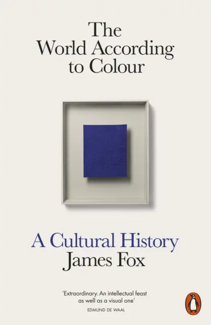 Die Welt nach Farben - eine Kulturgeschichte - World According to Colour - A Cultural History