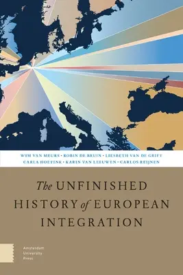 Die unvollendete Geschichte der europäischen Integration - The Unfinished History of European Integration