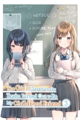 The Girl I Saved on the Train Turned Out to Be My Childhood Friend, Band 3 (Manga) - The Girl I Saved on the Train Turned Out to Be My Childhood Friend, Vol. 3 (Manga)