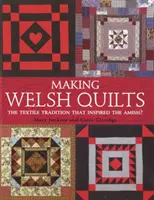 Herstellung walisischer Quilts - Die Textiltradition, die die Amish inspirierte? - Making Welsh Quilts - The Textile Tradition that Inspired the Amish?