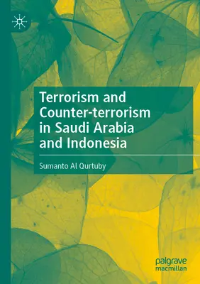 Terrorismus und Terrorismusbekämpfung in Saudi-Arabien und Indonesien - Terrorism and Counter-Terrorism in Saudi Arabia and Indonesia