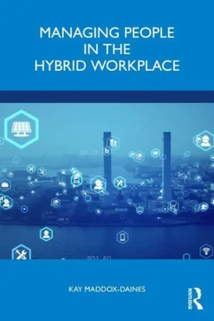 Personalmanagement am hybriden Arbeitsplatz - Managing People in the Hybrid Workplace