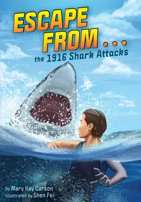 Flucht vor ... den Hai-Angriffen von 1916 - Escape from . . . the 1916 Shark Attacks