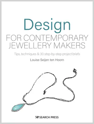 Design für Schmuckgestalter: Inspiration, Entwicklung und Kreation - Design for Jewellery Makers: Inspiration, Development and Creation
