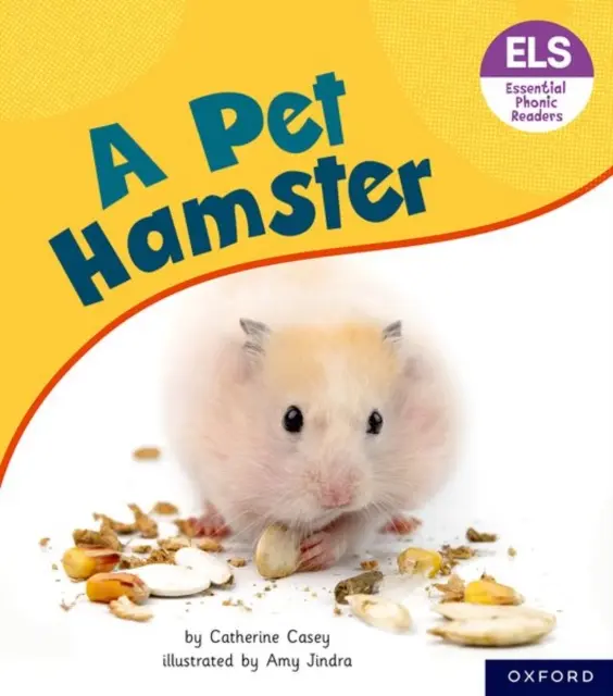 Wesentliche Buchstaben und Laute: Grundlegende phonetische Lesebücher: Oxford Reading Stufe 4: Ein Hamster als Haustier - Essential Letters and Sounds: Essential Phonic Readers: Oxford Reading Level 4: A Pet Hamster