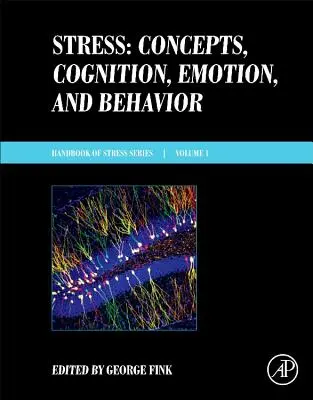 Stress: Konzepte, Kognition, Emotionen und Verhalten: Handbuch der Stress-Reihe, Band 1 - Stress: Concepts, Cognition, Emotion, and Behavior: Handbook of Stress Series, Volume 1