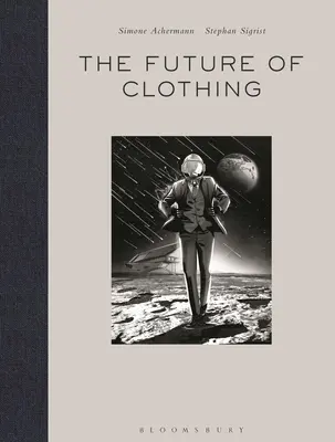 Die Zukunft der Kleidung: Werden wir auf dem Mars Anzüge tragen? - The Future of Clothing: Will We Wear Suits on Mars?