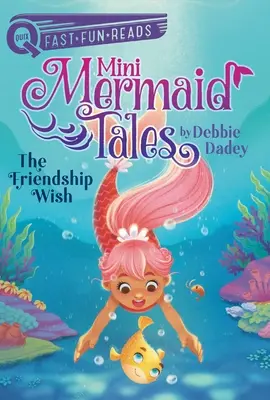 Der Wunsch nach Freundschaft: Mini-Nixengeschichten 1 - The Friendship Wish: Mini Mermaid Tales 1