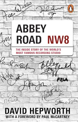 Abbey Road - Die Insider-Geschichte des berühmtesten Aufnahmestudios der Welt (mit einem Vorwort von Paul McCartney) - Abbey Road - The Inside Story of the World's Most Famous Recording Studio (with a foreword by Paul McCartney)