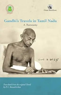 Gandhis Reisen in Tamil Nadu - Gandhi's Travels in Tamil Nadu