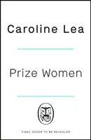 Prize Women - Die faszinierende Geschichte von Schwesternschaft und Überleben, basierend auf schockierenden wahren Ereignissen - Prize Women - The fascinating story of sisterhood and survival based on shocking true events