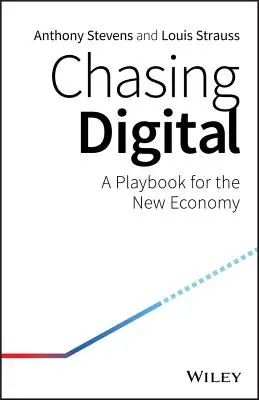 Chasing Digital: Ein Spielbuch für die neue Wirtschaft - Chasing Digital: A Playbook for the New Economy