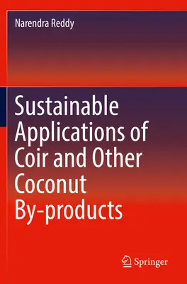 Nachhaltige Anwendungen von Kokosfasern und anderen Nebenprodukten der Kokosnuss - Sustainable Applications of Coir and Other Coconut By-Products