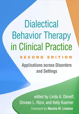 Dialektisch-behaviorale Therapie in der klinischen Praxis: Anwendungen bei verschiedenen Störungen und in verschiedenen Settings - Dialectical Behavior Therapy in Clinical Practice: Applications Across Disorders and Settings